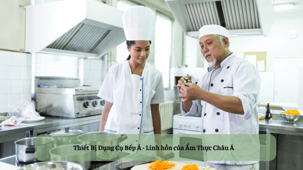 thiết bị dụng cụ bếp Á linh hồn của Ẩm thực châu Á (1)