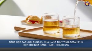 Dụng cụ nhà hàng Thủy Tinh Ocean