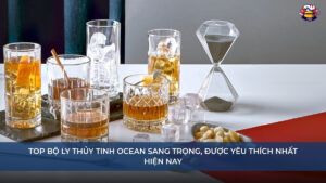 Top Bộ ly thủy tinh Ocean