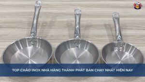 Top chảo inox nhà hàng Thành Phát