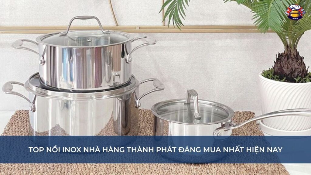 Top nồi inox Nhà Hàng Thành Phát