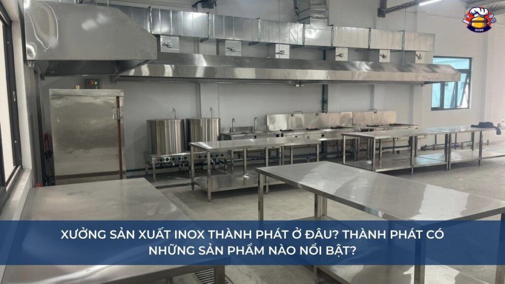 xưởng sản xuất inox Thành Phát