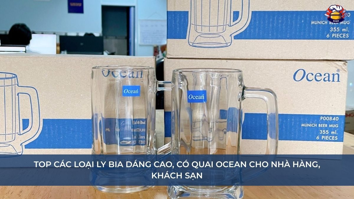 Top Các loại ly bia dáng cao, có quai Ocean cho nhà hàng, khách sạn(1)
