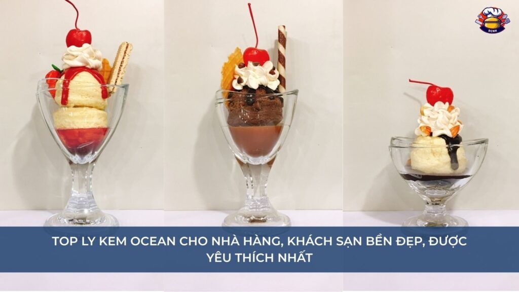 Top ly kem Ocean cho nhà hàng, khách sạn