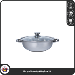 Lẩu quai tròn nắp kiếng inox 201