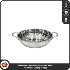 Nồi lẩu inox dày 0.8 size 26cm (mẫu A24) – 041040633 ( không có nắp)