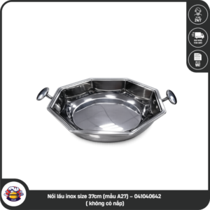Nồi lẩu inox size 37cm (mẫu A27) – 041040642 ( không có nắp)