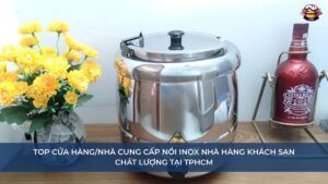 Top Cửa hàng_Nhà cung cấp Nồi Inox Nhà Hàng Khách Sạn