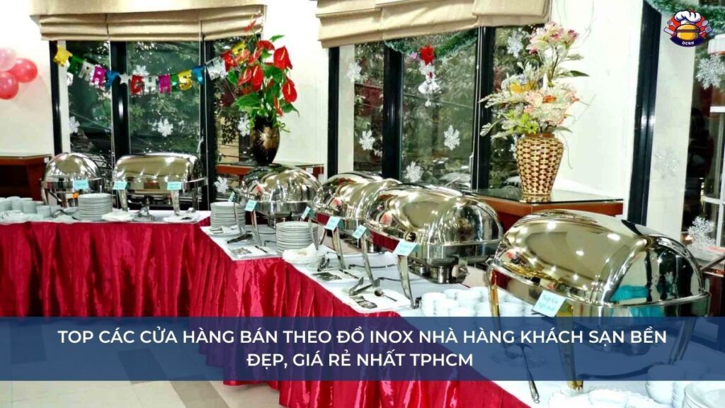 Top các cửa hàng bán theo đồ inox Nhà Hàng Khách Sạn